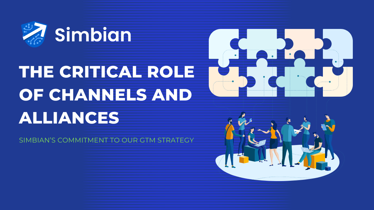 The Critical Role of Channels and Alliances - Simbian’s commitment to our GTM strategy