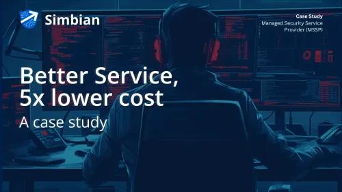 Simbian AI SOC Improves MSSP Quality of Service While Reducing Costs By 5X